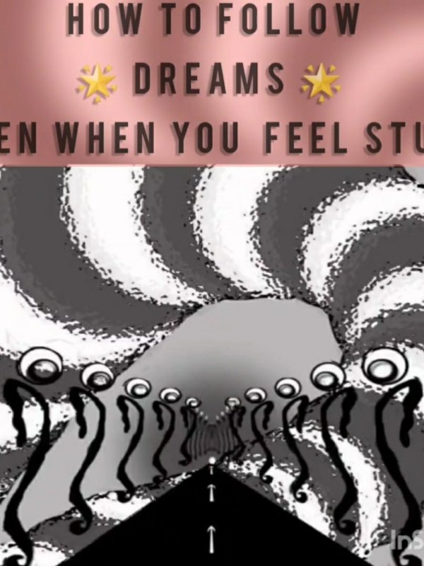 How to Follow your Dreams when you Feel&nbsp;Stuck