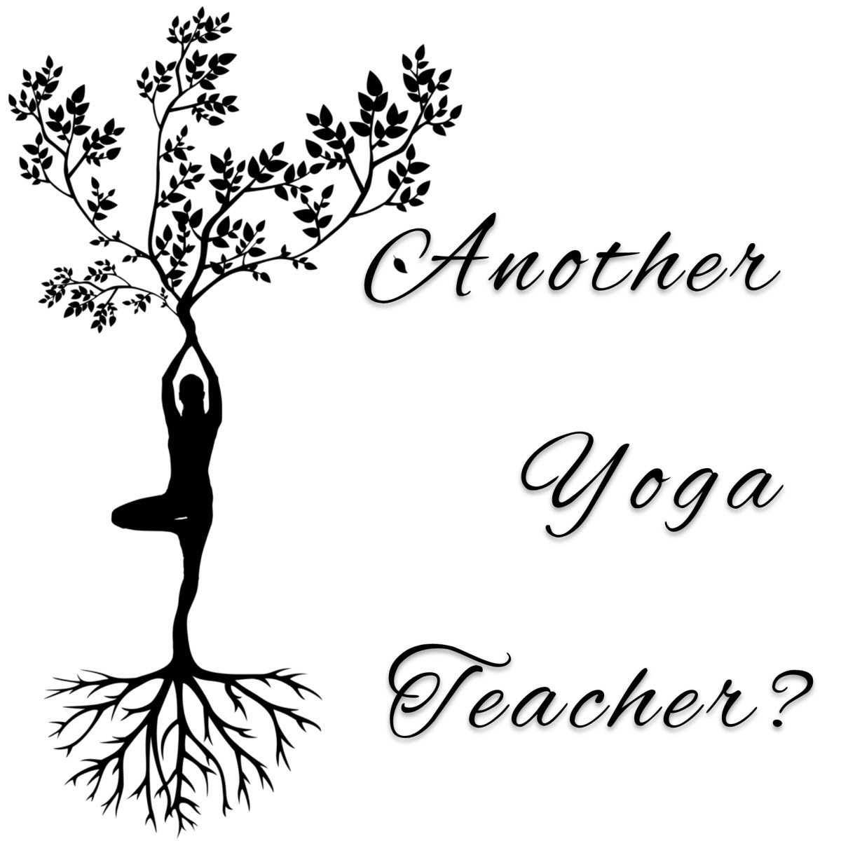 ANOTHER Yoga Teacher?