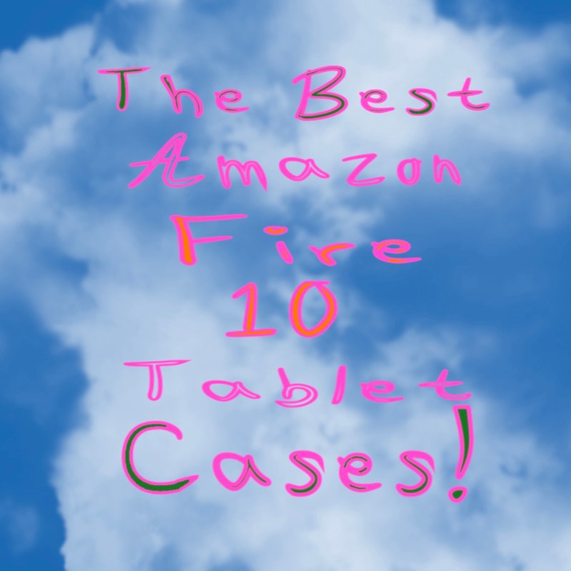 The Best Cases for an Amazon Fire 10&nbsp;Tablet