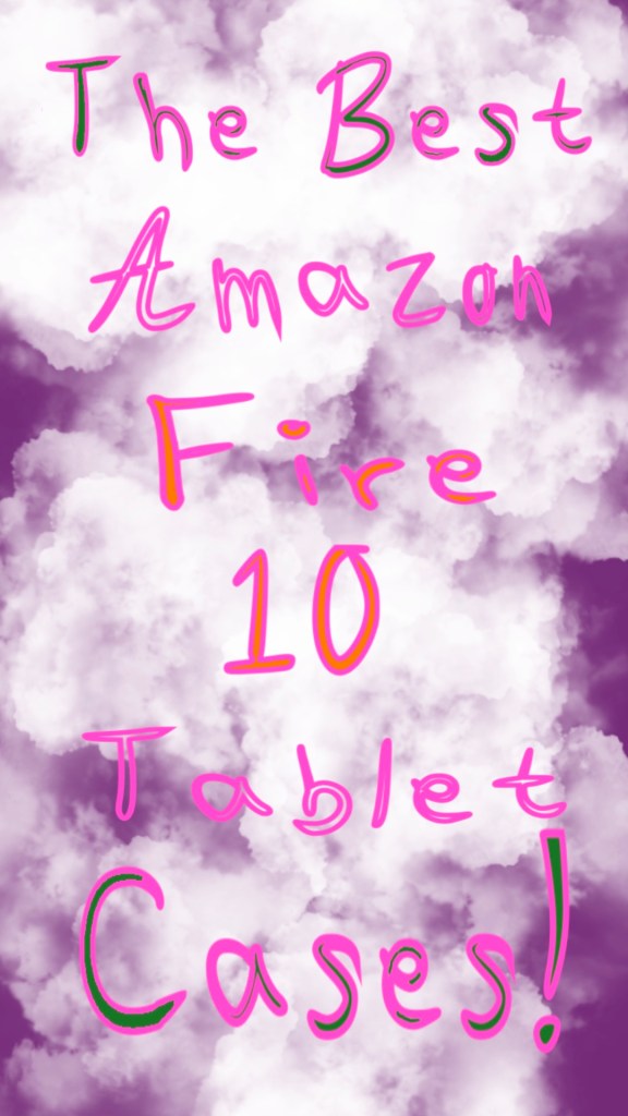 Text: The Best Amazon Fire 10 Tablet Cases

Background: Clouds over purple backdrop